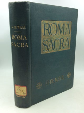 Item #183708 ROMA SACRA: Die Ewige Stadt in Ihren Christlichen Denkmalern und Erinnerungen Alter...