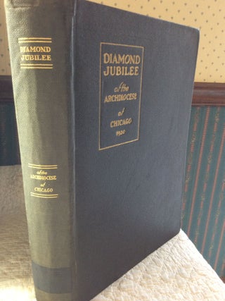 Item #183720 THE ARCHDIOCESE OF CHICAGO: Antecedents and Developments