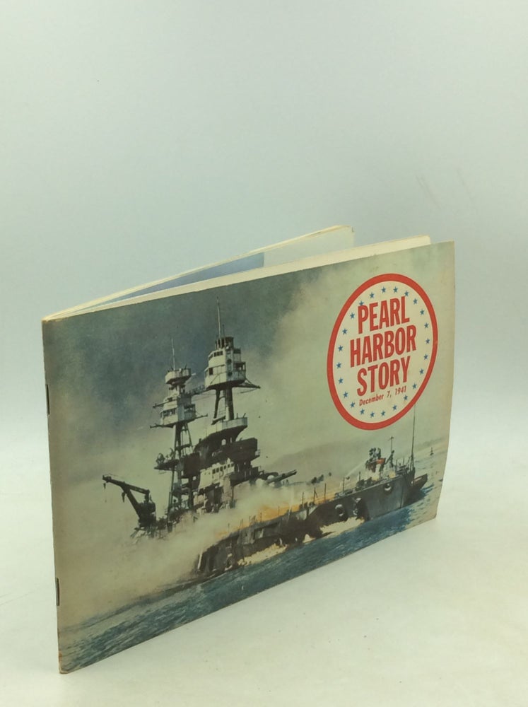 Item #183793 PEARL HARBOR STORY: Authentic Information and Pictures of the Attack on Pearl Harbor, December 7, 1941. Capt. William T. Rice.