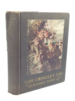 Item #183806 TOM CRINGLE'S LOG. Michael Scott