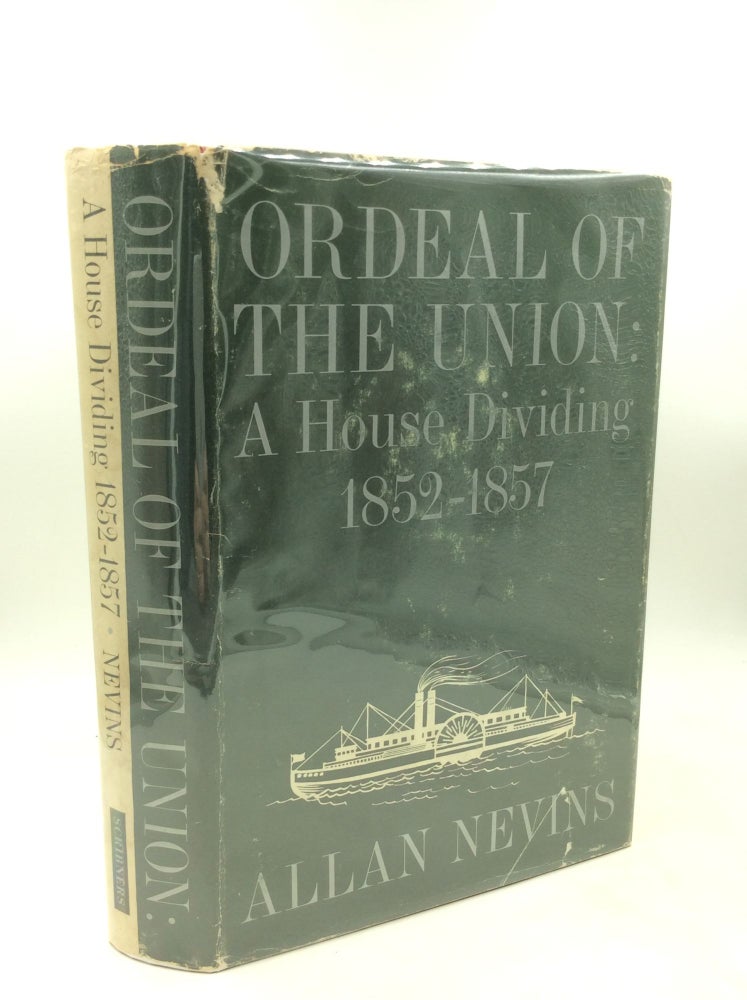Item #183819 ORDEAL OF THE UNION, Volume II: A House Dividing 1852-1857. Allan Nevins.