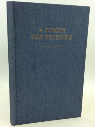 Item #183913 A TOKEN FOR FRIENDS: Being a Memoir of Edgar Osborne; An Appreciation of the Osborne...