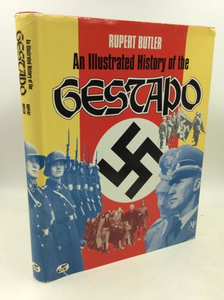 Item #183925 AN ILLUSTRATED HISTORY OF THE GESTAPO. Rupert Butler