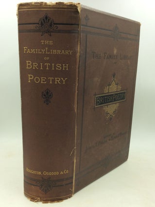 Item #184060 THE FAMILY LIBRARY OF BRITISH POETRY from Chaucer to the Present Time. (1350-1878.)....