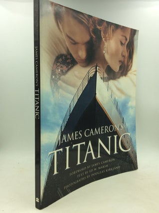 Item #184064 JAMES CAMERON'S TITANIC. Ed W. Marsh James Cameron, Douglas Kirkland