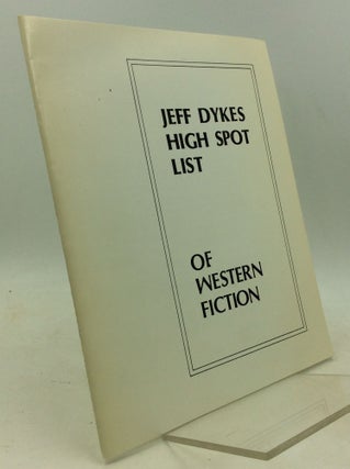 Item #184095 JEFF DYKES HIGH SPOT LIST OF WESTERN FICTION