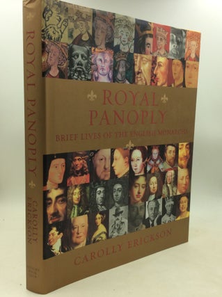 Item #184126 ROYAL PANOPLY: Brief Lives of the English Monarchs. Carolly Erickson
