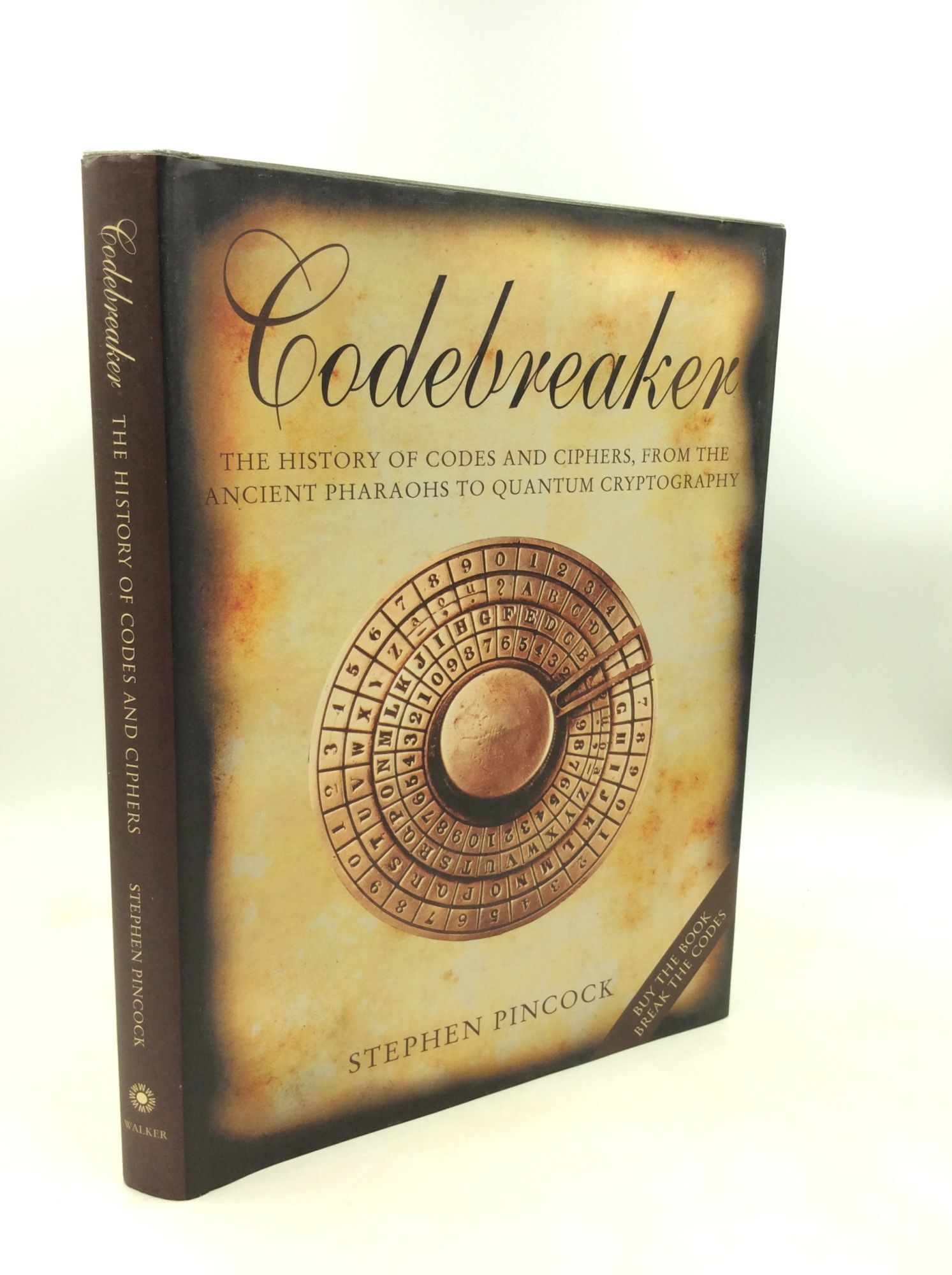 CODEBREAKER: The History of Codes and Ciphers, from the Ancient
