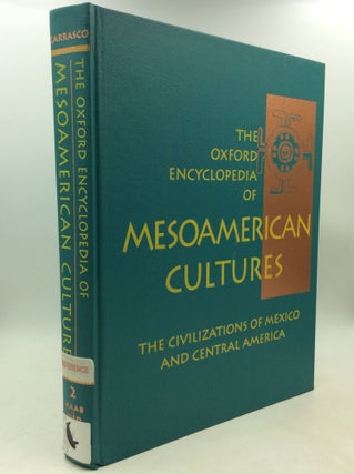 Item #184160 THE OXFORD ENCYCLOPEDIA OF MESOAMERICAN CULTURES: The Civilizations of Mexico and...