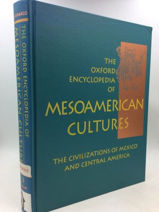 Item #184161 THE OXFORD ENCYCLOPEDIA OF MESOAMERICAN CULTURES: The Civilizations of Mexico and...