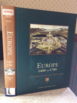 Item #184172 EUROPE 1450 TO 1789: Encyclopedia of the Early Modern World, Volume 6: Tasso to...