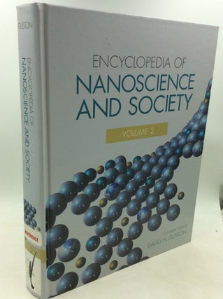Item #184182 ENCYCLOPEDIA OF NANOSCIENCE AND SOCIETY, Volume 2. ed David H. Guston