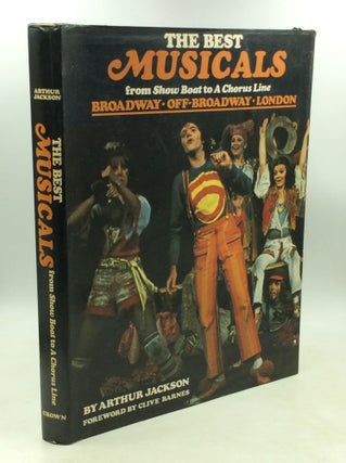 Item #184211 THE BEST MUSICALS: From Show Boat to a Chorus Line; Broadway, Off-Broadway, London....