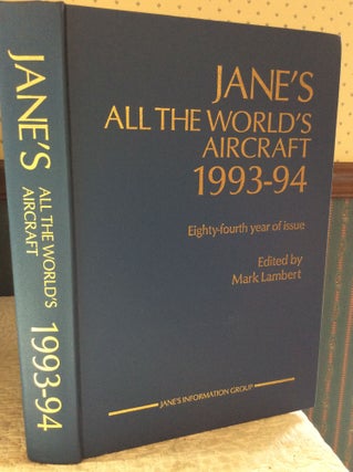 Item #184235 JANE'S ALL THE WORLD'S AIRCRAFT 1993-94. ed Mark Lambert