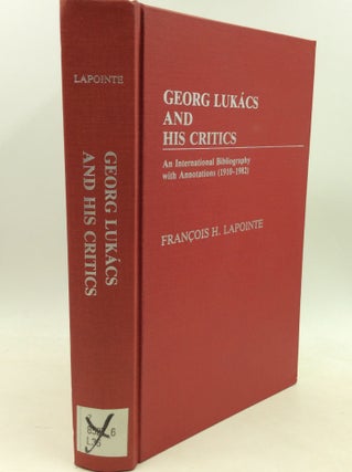 Item #184368 GEORG LUKACS AND HIS CRITICS: An International Bibliography with Annotations...