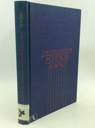Item #184370 THE LITERATURE OF POLITICAL SCIENCE: A Guide for Students, Librarians and Teachers....