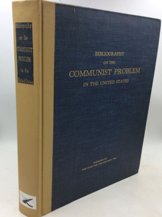 Item #184374 BIBLIOGRAPHY ON THE COMMUNIST PROBLEM IN THE UNITED STATES