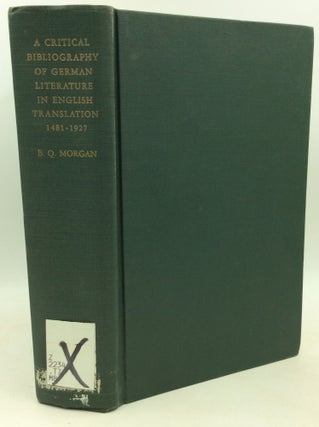 Item #184399 A CRITICAL BIBLIOGRAPHY OF ENGLISH TRANSLATION 1481-1927. Bayard Quincy Morgan