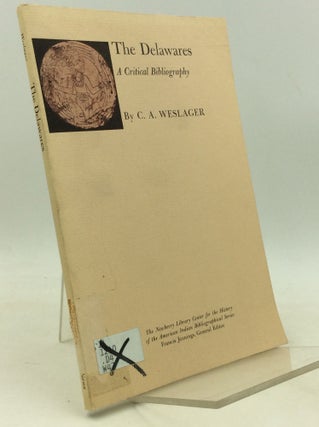 Item #184416 THE DELAWARES: A Critical Bibliography. C A. Weslager