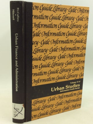 Item #184423 URBAN FINANCE AND ADMINISTRATION: A Guide to Information Sources. Jerry MCaffery,...