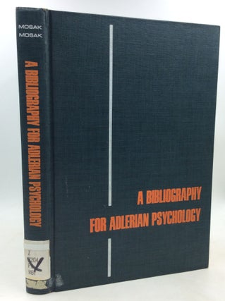 Item #184426 A BIBLIOGRAPHY FOR ADLERIAN PSYCHOLOGY. Harold H. Mosak, Birdie Mosak