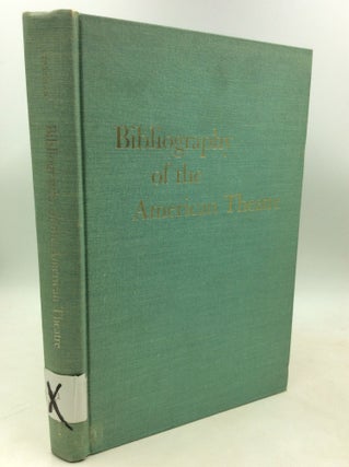 Item #184453 BIBLIOGRAPHY OF THE AMERICAN THEATRE Excluding New York City. Carl J. Stratman