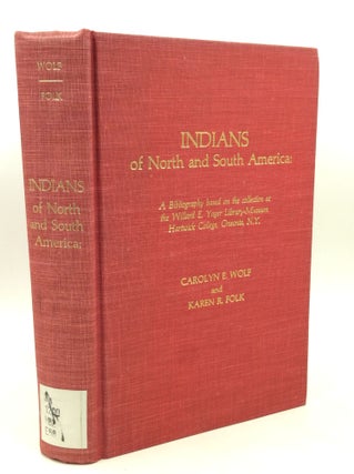 Item #184476 INDIANS OF NORTH AND SOUTH AMERICA: A Bibliography Based on the Collection at the...