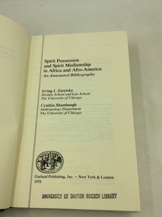 SPIRIT POSSESSION AND SPIRIT MEDIUMSHIP IN AFRICA AND AFRO-AMERICA: An Annotated Bibliography