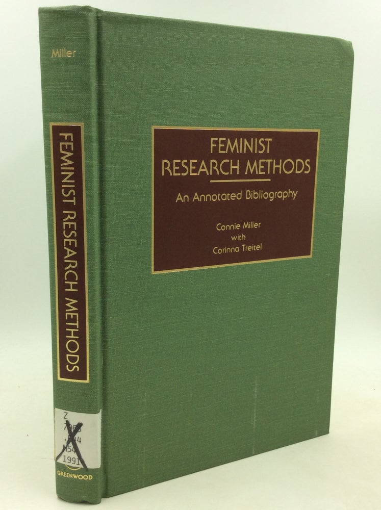 Item #184530 FEMINIST RESEARCH METHODS: An Annotated Bibliography. Connie Miller, Corinna Treitel.