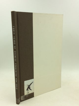 Item #184554 FORTY YEARS OF CHINESE COMMUNISM: Selected Readings with Commentary. Allan B. Cole