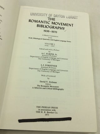 THE ROMANTIC MOVEMENT BIBLIOGRAPHY 1936-1970: A Master Cumulation from ELH, Philological Quarterly and English Language Notes, Volumes I-VII