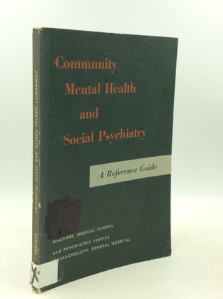 Item #184590 COMMUNITY MENTAL HEALTH AND SOCIAL PSYCHIATRY: A Reference Guide. Harvard Medical...