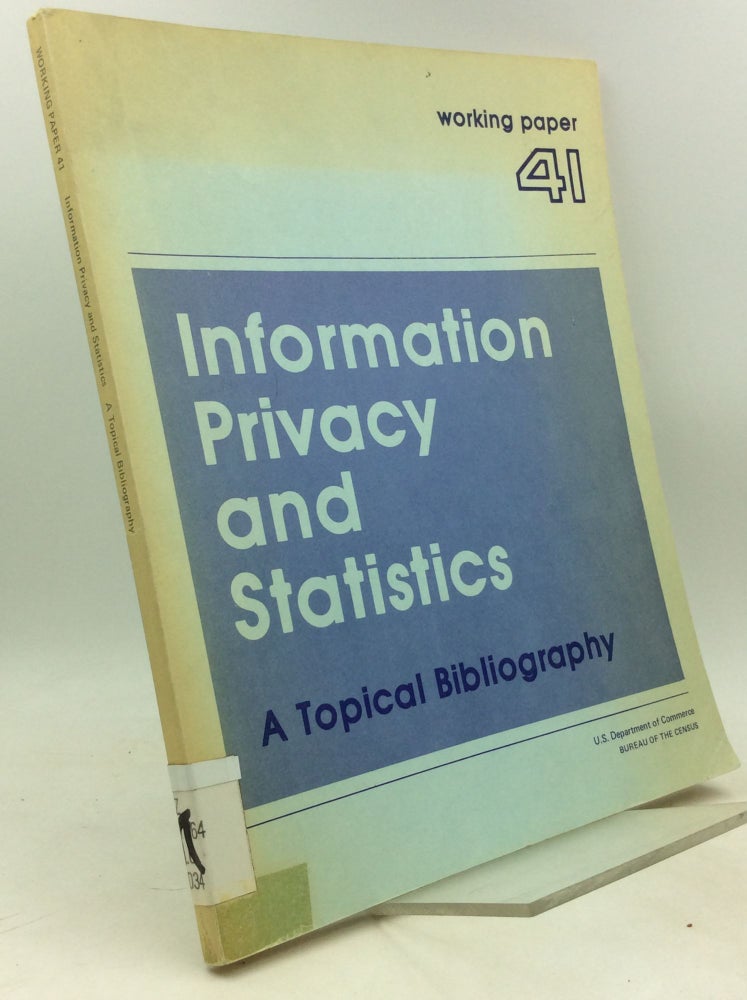 Item #184620 INFORMATION PRIVACY AND STATISTICS: A Topical Bibliography. Tore Dalenius.