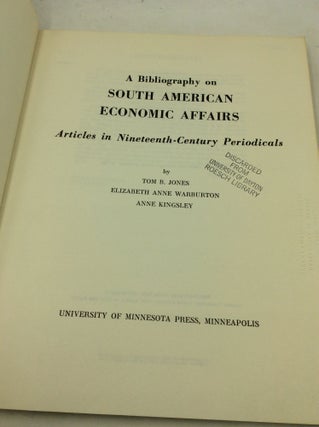 A BIBLIOGRAPHY ON SOUTH AMERICAN ECONOMIC AFFAIRS: Articles in Nineteenth-Century Periodicals