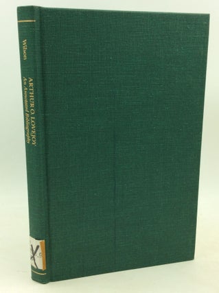 Item #184650 ARTHUR O. LOVEJOY: An Annotated Bibliography. Daniel J. Wilson