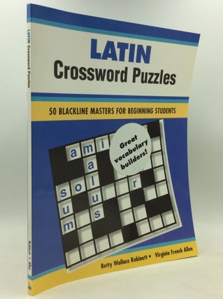 Item #184660 LATIN CROSSWORD PUZZLES: 50 Blackline Masters for Beginning Students. Betty Wallace...