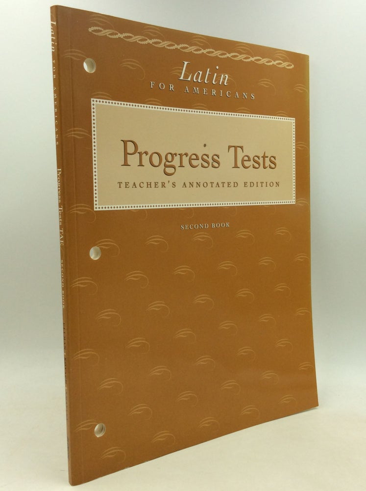 Item #184665 LATIN FOR AMERICANS: Progress Tests; Teacher's Annotated Edition (Second Book). B L. Ullman, Mary B. Madlin.