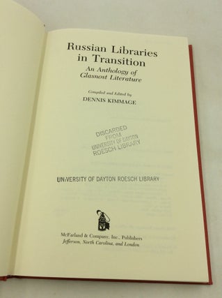 RUSSIAN LIBRARIES IN TRANSITION: An Anthology of Glasnost Literature