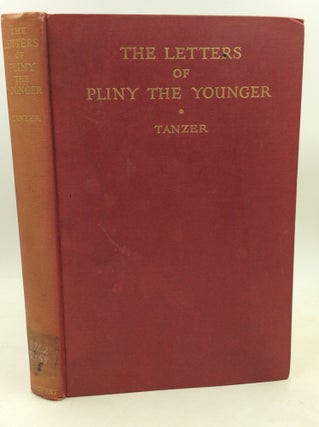 Item #184694 THE LETTERS OF PLINY THE YOUNGER Selected and Edited Together with a Companion to...
