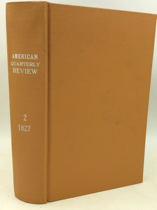 Item #184741 THE AMERICAN QUARTERLY REVIEW, Volume II