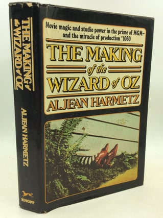 Item #184770 THE MAKING OF THE WIZARD OF OZ: Movie Magic and Studio Power in the Prime of MGM --...