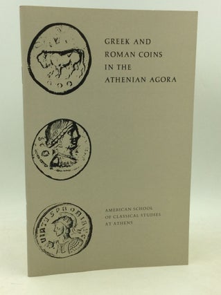 Item #184815 GREEK AND ROMAN COINS IN THE ATHENIAN AGORA. Fred S. Kleiner