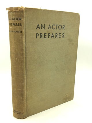 Item #184862 AN ACTOR PREPARES. Constantin Stanislavski