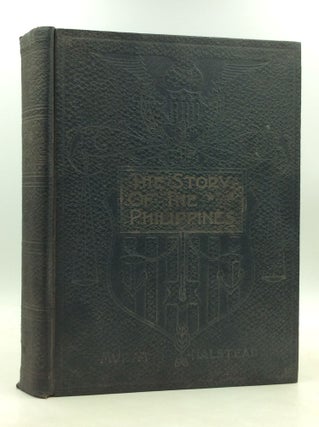 Item #184894 THE STORY OF THE PHILIPPINES. Natural Riches, Industrial Resources, Statistics of...