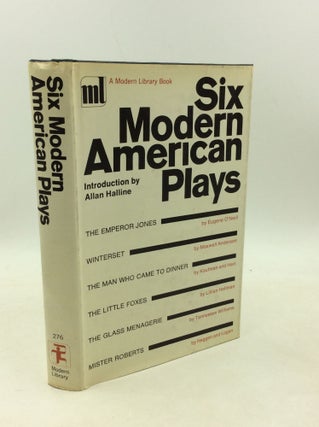 Item #184905 SIX MODERN AMERICAN PLAYS. introduction Allan G. Halline