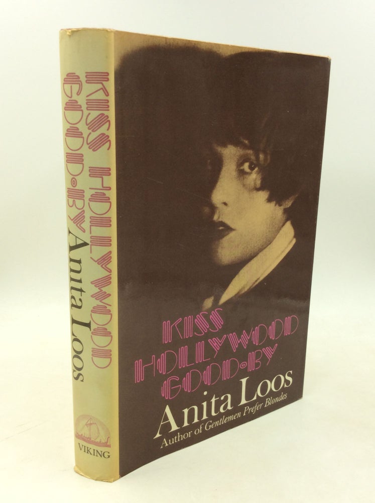 Item #184951 KISS HOLLYWOOD GOOD-BY. Anita Loos.