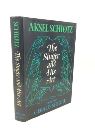 Item #184953 THE SINGER AND HIS ART. Aksel Schiotz