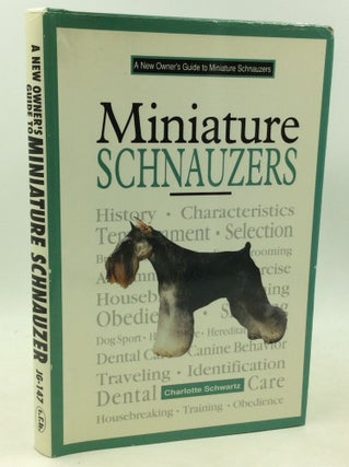 Item #184980 A NEW OWNER'S GUIDE TO MINIATURE SCHNAUZERS. Charlotte Schwartz