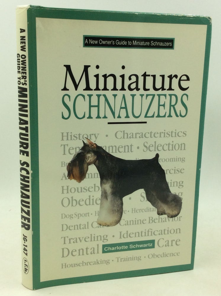 Item #184980 A NEW OWNER'S GUIDE TO MINIATURE SCHNAUZERS. Charlotte Schwartz.