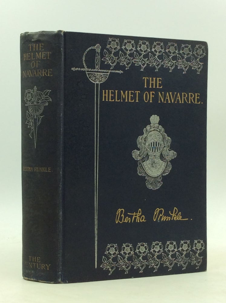 Item #185 THE HELMET OF NAVARRE. Albert Payson Terhune, Bertha Runkle.